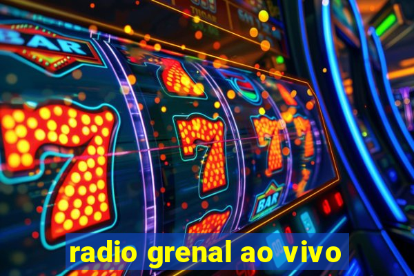 radio grenal ao vivo